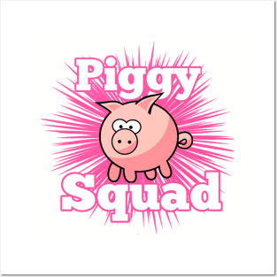 Piggy squad Posters and Art